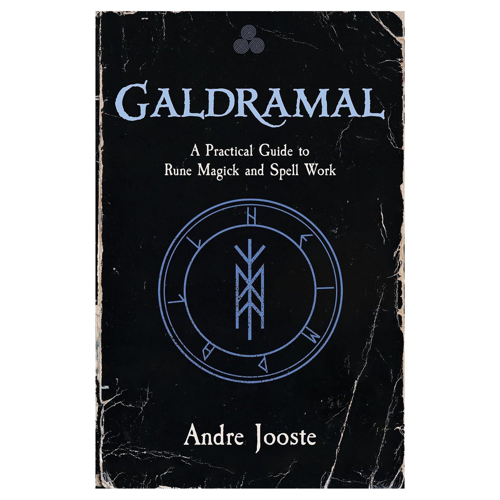 Galdramal, Practical Guide to Rune Magick & Spell Work by Andre Jooste